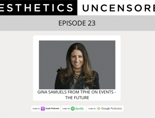 Aesthetics Uncesored Podcast – Gina Samuels talks about the future of events for 2022